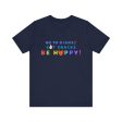 Go to Disney, Eat Snacks, Be Happy - Adult T Shirt Online now