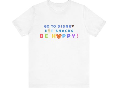 Go to Disney, Eat Snacks, Be Happy - Adult T Shirt Online now