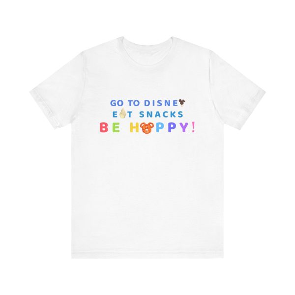 Go to Disney, Eat Snacks, Be Happy - Adult T Shirt Online now