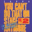 ZAPPA, FRANK - YOU CAN T DO THAT ON STAGE ANYMORE - VOL. 2 For Cheap