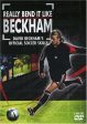 REALLY BEND IT LIKE BECKHAM: DAVID BECKHAM S OFFICIAL SOCCER SKILLS [IMPORT] Online now