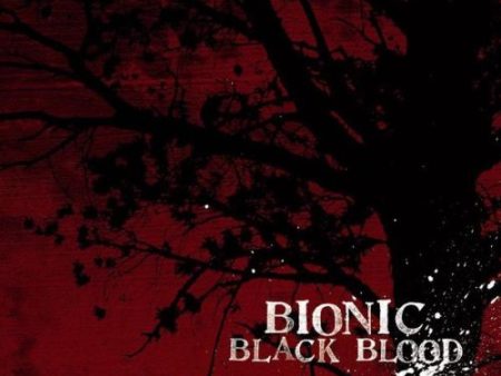 BIONIC - BLACK BLOOD For Sale